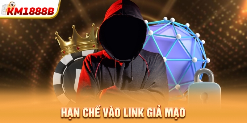 Hạn chế vào link giả mạo