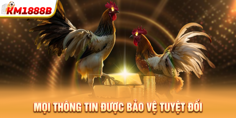 Mọi thông tin được bảo vệ tuyệt đối