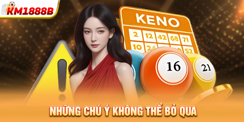 Những chú ý không thể bỏ qua